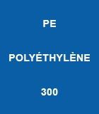 PEHD polyéthylène 300