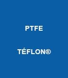 PTFE type Téflon®