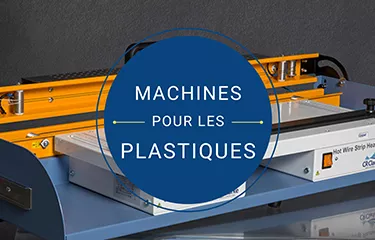 Nos machines pour les plastiques